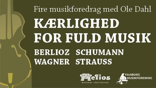 Kærlighed for fuld musik - fire musikforedrag med Ole Dahl